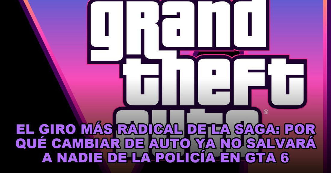 El giro más radical de la saga: por qué cambiar de auto ya no salvará a nadie de la policía en GTA 6