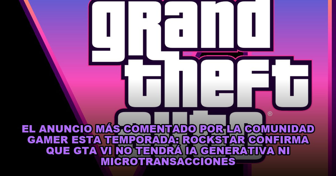 El anuncio más comentado por la comunidad gamer esta temporada: Rockstar confirma que GTA VI no tendrá IA generativa ni microtransacciones