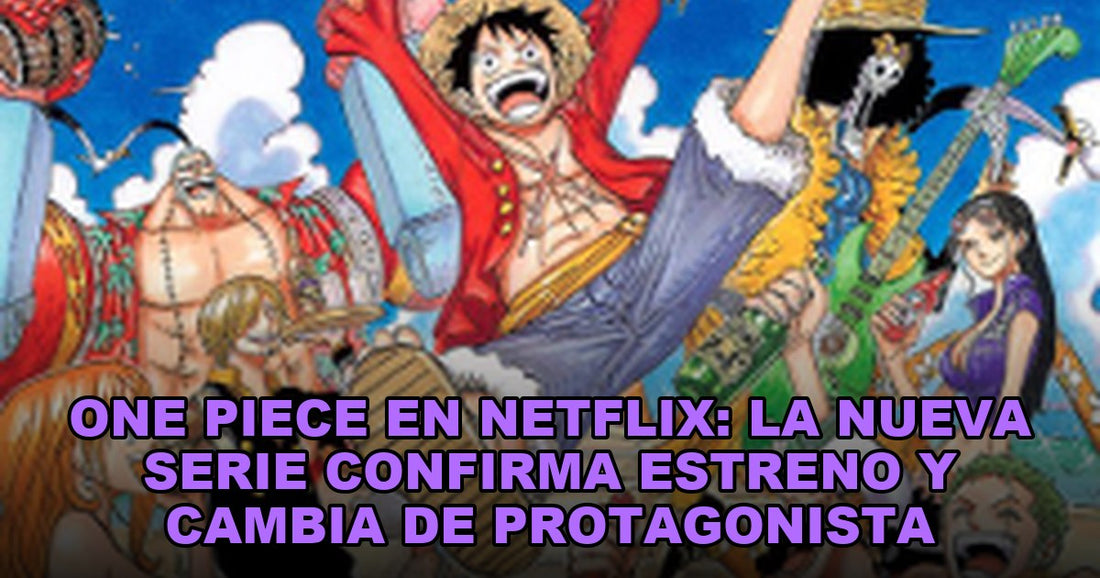 One Piece en Netflix: la nueva serie confirma estreno y cambia de protagonista