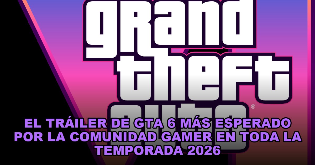 El tráiler de GTA 6 más esperado por la comunidad gamer en toda la temporada 2026