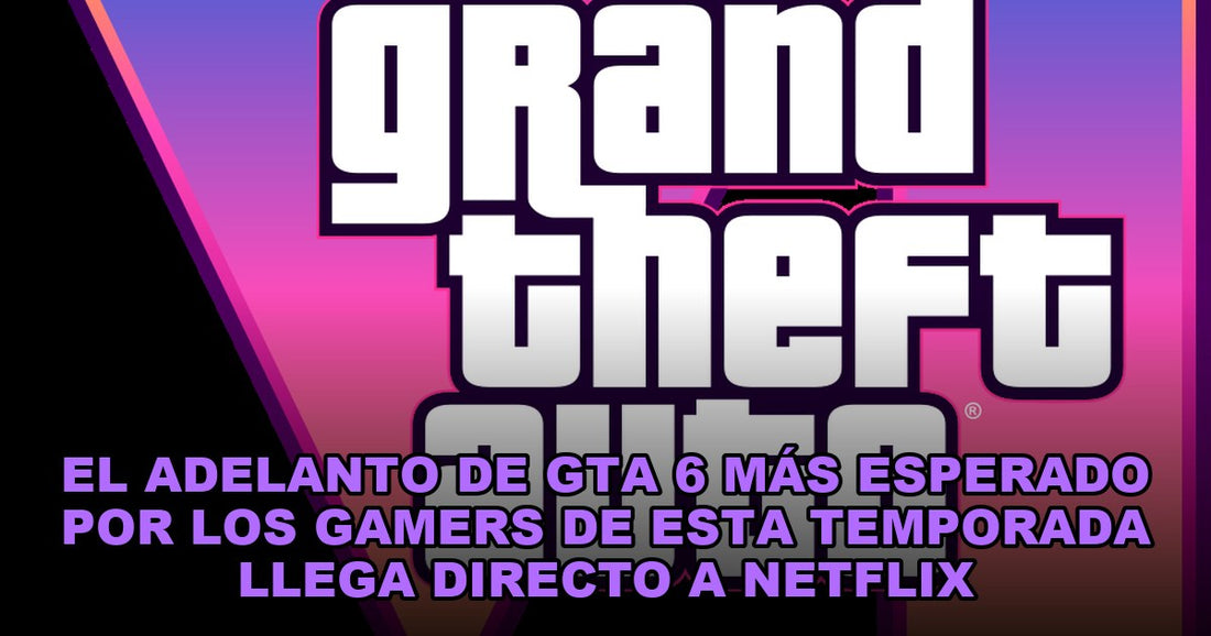 El adelanto de GTA 6 más esperado por los gamers de esta temporada llega directo a Netflix