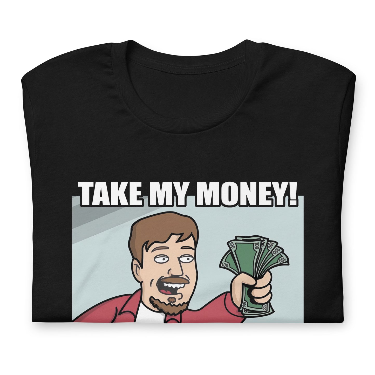 Playera de Take My Money, Disponible en la mejor tienda online para comprar tus artículos favoritos, la mejor Calidad, compra Ahora en Algoritmo! 